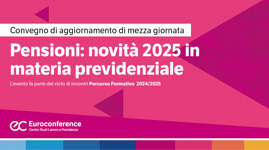 Immagine Pensioni: novità 2025 in materia previdenziale | Euroconference